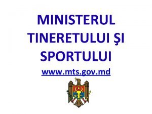 MINISTERUL TINERETULUI I SPORTULUI www mts gov md