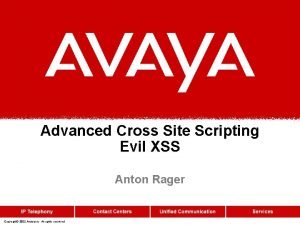 Advanced Cross Site Scripting Evil XSS Anton Rager