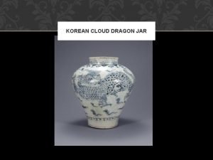 KOREAN CLOUD DRAGON JAR GREEK KRATER KOREAN CLOUD