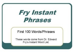 Fry Instant Phrases First 0 Wordsphrases These Words