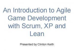 Agile game development with scrum Agile game development with scrum