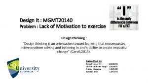 Design It MGMT 20140 Problem Lack of Motivation