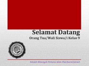 Selamat Datang Orang TuaWali Siswai Kelas 9 Sekolah