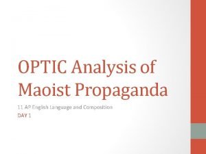 OPTIC Analysis of Maoist Propaganda 11 AP English