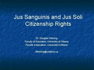 Jus Sanguinis and Jus Soli Citizenship Rights Dr