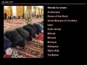 ISLAMIC ART Words to know Arabesque Dome of