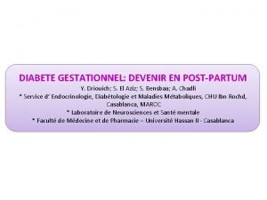 DIABETE GESTATIONNEL DEVENIR EN POSTPARTUM Y Driouich S