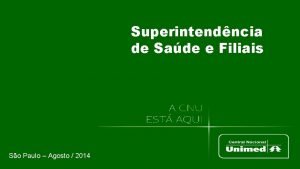 Superintendncia de Sade e Filiais So Paulo Agosto