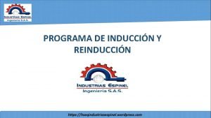 PROGRAMA DE INDUCCIN Y REINDUCCIN GENERALIDADES DE LA