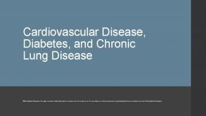 Cardiovascular Disease Diabetes and Chronic Lung Disease Mc