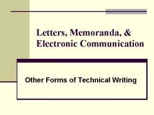 Letters Memoranda Electronic Communication Other Forms of Technical