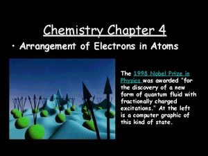 Chemistry Chapter 4 Arrangement of Electrons in Atoms