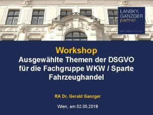 Workshop Ausgewhlte Themen der DSGVO fr die Fachgruppe