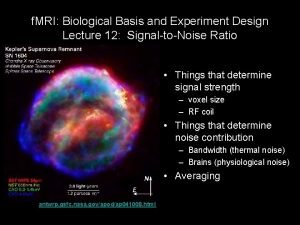 f MRI Biological Basis and Experiment Design Lecture