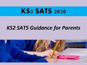 KS 2 SATS 2020 KS 2 SATS Guidance