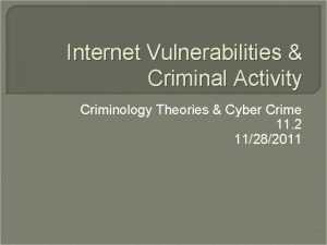 Internet Vulnerabilities Criminal Activity Criminology Theories Cyber Crime