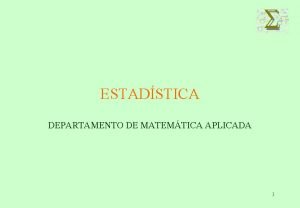 ESTADSTICA DEPARTAMENTO DE MATEMTICA APLICADA 1 TEMA 1