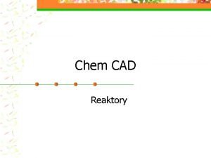 Chem CAD Reaktory Reaktor stechiometryczny n Podaje si