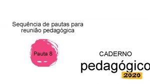 Sequncia de pautas para reunio pedaggica Pauta 8