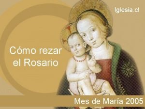 Iglesia cl Cmo rezar el Rosario Mes de