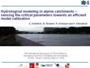Hydrological modeling in alpine catchments sensing the critical