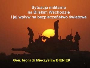 Sytuacja militarna na Bliskim Wschodzie i jej wpyw