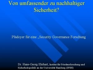 Von umfassender zu nachhaltiger Sicherheit Pldoyer fr eine