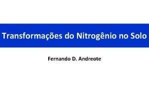 Transformaes do Nitrognio no Solo Fernando D Andreote