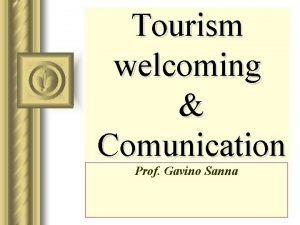 Tourism welcoming Comunication Prof Gavino Sanna Comunicare Interpretare