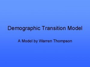 Demographic transition theory by warren thompson