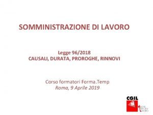 SOMMINISTRAZIONE DI LAVORO Legge 962018 CAUSALI DURATA PROROGHE