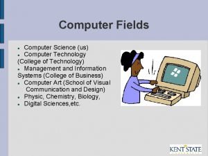 Computer Fields Computer Science us Computer Technology College Computer Fields Computer Science us Computer Technology College