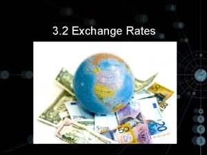 3 2 Exchange Rates Effects of exchange rate