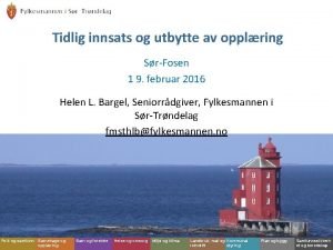 Fylkesmannen i SrTrndelag Tidlig innsats og utbytte av