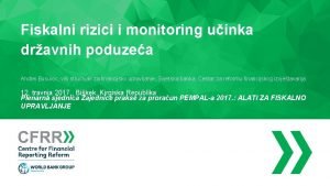 Fiskalni rizici i monitoring uinka dravnih poduzea Andrei