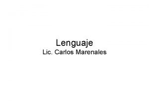 Lenguaje Lic Carlos Marenales Lenguaje Lingstica del Cdigo