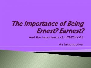 The Importance of Being Ernest Earnest And the