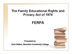 The Family Educational Rights and Privacy Act of