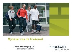 Gymzaal van de Toekomst Vv BN Interessegroep L