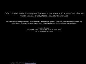 Defects in Gallbladder Emptying and Bile Acid Homeostasis