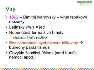 Viry 1892 Dimitrij Ivanovsk virus tabkov mozaiky Latinsky