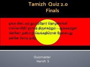 Tamizh Quiz 2 0 Finals Quizmaster Harish S