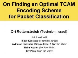 On Finding an Optimal TCAM Encoding Scheme for