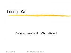 Loeng 10 a Setete transport phimisted Soomere 2010