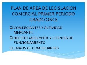 PLAN DE AREA DE LEGISLACION COMERCIAL PRIMER PERIODO