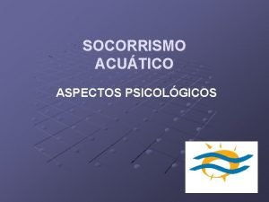 SOCORRISMO ACUTICO ASPECTOS PSICOLGICOS HABILIDADES PERSONALES PARA AFRONTAR