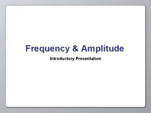 Frequency Amplitude Introductory Presentation Opening Activity In Clap