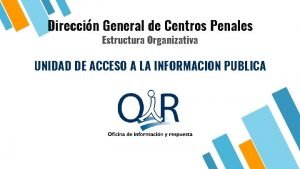 Direccin General de Centros Penales Estructura Organizativa UNIDAD