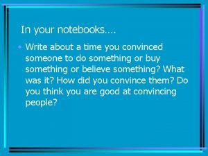 In your notebooks Write about a time you