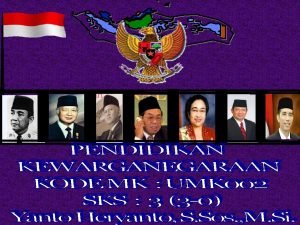 Indonesiaku tercinta DEMOKRASI INDONESIA Dewasa ini demokrasi dianggap